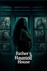 Yify Father’s Haunted House 2024