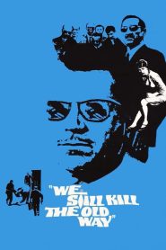 Yify We Still Kill the Old Way 1967