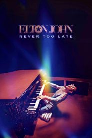 Yify Elton John: Never Too Late 2024