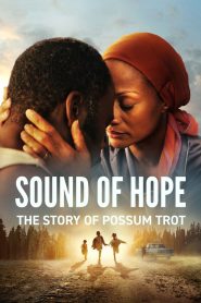 Yify Sound of Hope: The Story of Possum Trot 2024