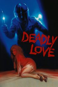 Yify Deadly Love 1987
