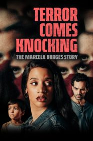 Yify Terror Comes Knocking: The Marcela Borges Story 2025