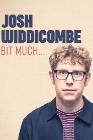 Yify Josh Widdicombe: Bit Much… 2022