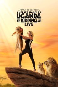 Yify Chelsea Handler: Uganda Be Kidding Me Live 2014