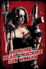 Yify Bring Me the Head of the Machine Gun Woman 2012