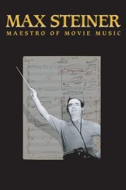 Yify Max Steiner: Maestro of Movie Music 2019