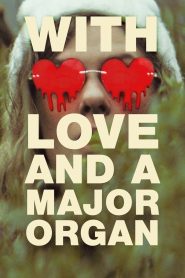 Yify With Love and a Major Organ 2024