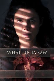 Yify What Lucia Saw 2022