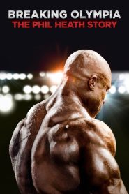 Yify Breaking Olympia: The Phil Heath Story 2024