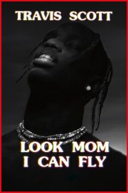 Yify Travis Scott: Look Mom I Can Fly 2019