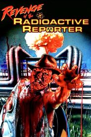 Yify Revenge of the Radioactive Reporter 1990