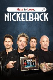 Yify Hate to Love: Nickelback 2024