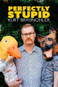Yify Kurt Braunohler: Perfectly Stupid 2022