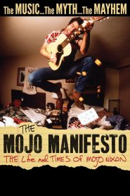 Yify The Mojo Manifesto: The Life and Times of Mojo Nixon 2022
