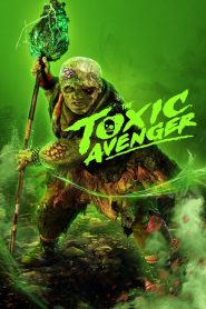Yify The Toxic Avenger Unrated 2025