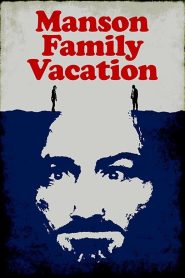Yify Manson Family Vacation 2015