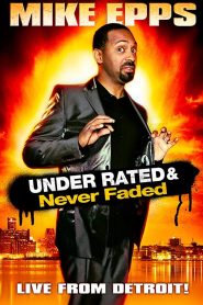 Yify Mike Epps: Under Rated & Never Faded 2009