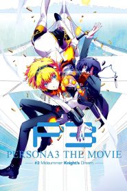 Yify PERSONA3 THE MOVIE #2 Midsummer Knight’s Dream 2014