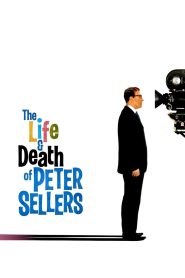 Yify The Life and Death of Peter Sellers 2004