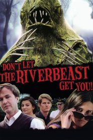 YTS Torrent Don’t Let the Riverbeast Get You! 2012