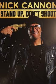 Yify Nick Cannon: Stand Up, Don’t Shoot 2017