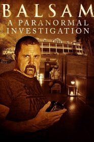 Yify Balsam: A Paranormal Investigation 2021