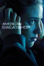 YTS Torrent American Sweatshop 2025